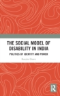 Image for The social model of disability in India  : politics of identity and power