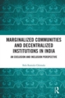 Image for Marginalized Communities and Decentralized Institutions in India