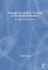 Image for Strategies for Clinical Teaching in the Health Professions