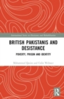 Image for British Pakistanis and desistance  : poverty, prison and identity