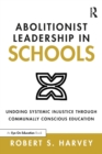 Image for Abolitionist Leadership in Schools