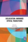 Image for Dislocation: Awkward Spatial Transitions