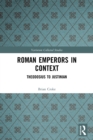Image for Roman emperors in context  : Theodosius to Justinian