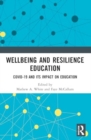 Image for Wellbeing and resilience education  : COVID-19 and its impact on education systems