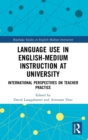 Image for Language Use in English-Medium Instruction at University
