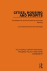 Image for Cities, housing and profits  : flat break-up and the decline of private renting