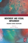 Image for Movement and visual impairment  : research across disciplines