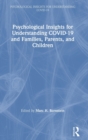 Image for Psychological Insights for Understanding COVID-19 and Families, Parents, and Children