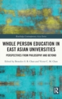 Image for Whole Person Education in East Asian Universities
