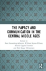 Image for The Papacy and Communication in the Central Middle Ages