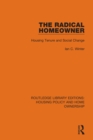 Image for The radical homeowner  : housing tenure and social change