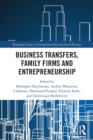 Image for Business Transfers, Family Firms and Entrepreneurship