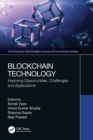 Image for Blockchain technology  : exploring opportunities, challenges, and applications