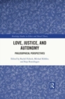 Image for Love, Justice, and Autonomy