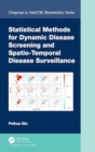 Image for Statistical methods for dynamic disease screening and spatio-temporal disease surveillance