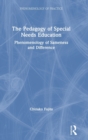 Image for The pedagogy of special needs  : phenomenology of sameness and difference