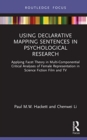 Image for Using declarative mapping sentences in psychological research  : applying facet theory in multi-componential critical analyses of female representation in science fiction film and television