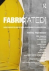 Image for Fabric(ated)  : fabric innovation and material responsibility in architecture
