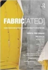 Image for Fabric(ated)  : fabric innovation and material responsibility in architecture