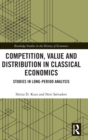 Image for Competition, Value and Distribution in Classical Economics