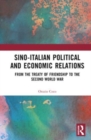 Image for Sino-Italian political and economic relations  : from the treaty of friendship to the Second World War
