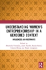 Image for Understanding Women&#39;s Entrepreneurship in a Gendered Context