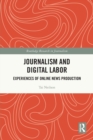 Image for Journalism and digital labor  : experiences of online news production