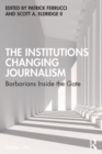 Image for The Institutions Changing Journalism