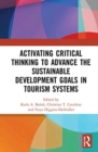 Image for Activating Critical Thinking to Advance the Sustainable Development Goals in Tourism Systems