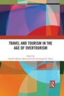 Image for Travel and Tourism in the Age of Overtourism