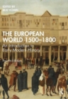Image for The European world 1500-1800  : an introduction to early modern history