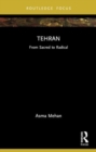 Image for Tehran : From Sacred to Radical