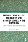 Image for Teachers’ Ethical Self-Encounters with Counter-Stories in the Classroom