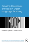 Image for Creating classrooms of peace in English language teaching