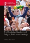 Image for The Routledge Handbook of Religion, Politics and Ideology
