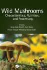 Image for Wild mushrooms  : characteristics, nutrition, and processing