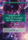 Image for Quantum &amp; Nano Technologies for Photovoltaics