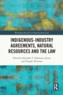 Image for Indigenous-industry agreements, natural resources and the law
