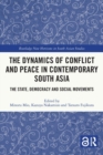 Image for The Dynamics of Conflict and Peace in Contemporary South Asia