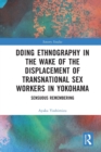 Image for Doing Ethnography in the Wake of the Displacement of Transnational Sex Workers in Yokohama