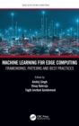 Image for Machine learning for Edge computing  : frameworks, patterns and best practices