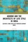 Image for Adorno and the Architects of Late Style in India