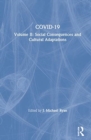 Image for Covid-19Volume II,: Social consequences and cultural adaptations