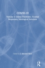 Image for COVID-19Volume I,: Global pandemic, societal responses, ideological solutions