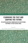 Image for Examining the past and shaping the future  : the Australian Royal Commission into Institutional Responses to Child Sexual Abuse