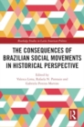 Image for The Consequences of Brazilian Social Movements in Historical Perspective