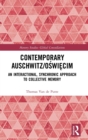 Image for Contemporary Auschwitz/Oswiecim  : an interactional, synchronic approach to collective memory