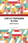 Image for Conflict Propaganda in Syria : Narrative Battles