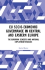 Image for EU Socio-Economic Governance in Central and Eastern Europe