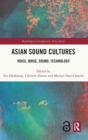 Image for Asian sound cultures  : voice, noise, sound, technology